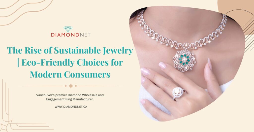 Sustainable Jewelry Eco-Friendly Choices