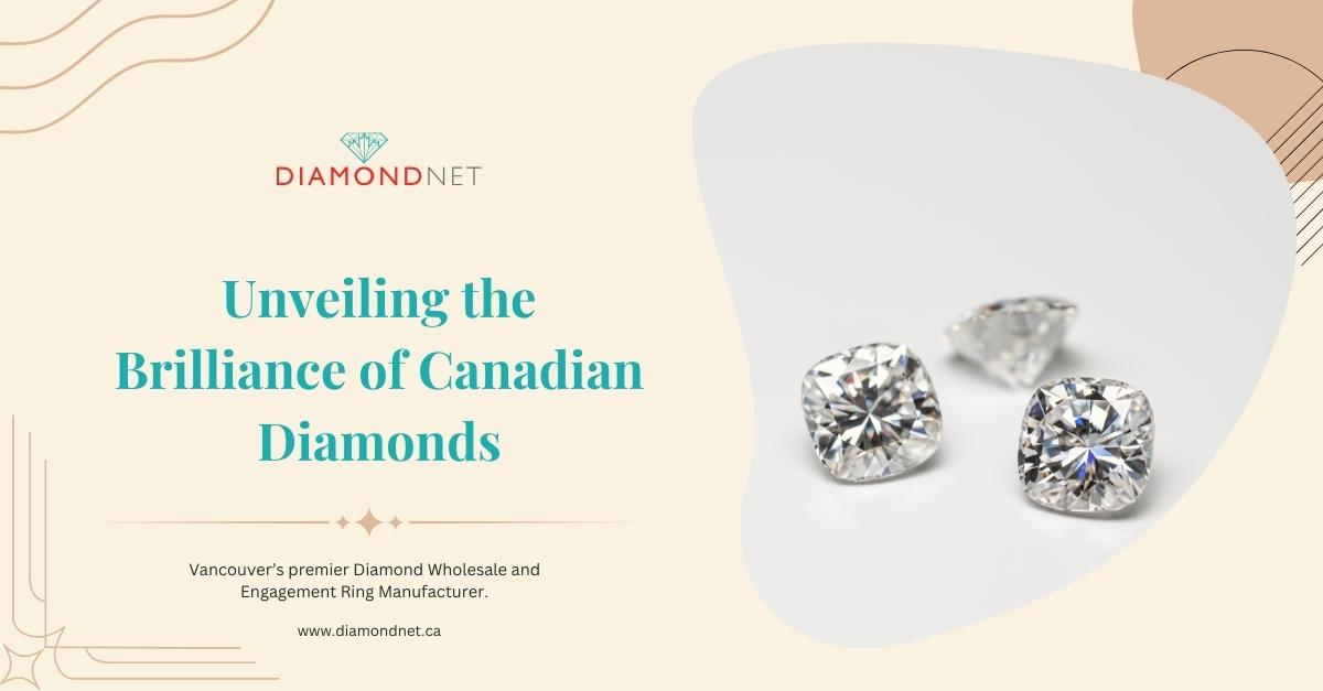 Canadian Diamonds: Ethical Sourcing and Exceptional Quality