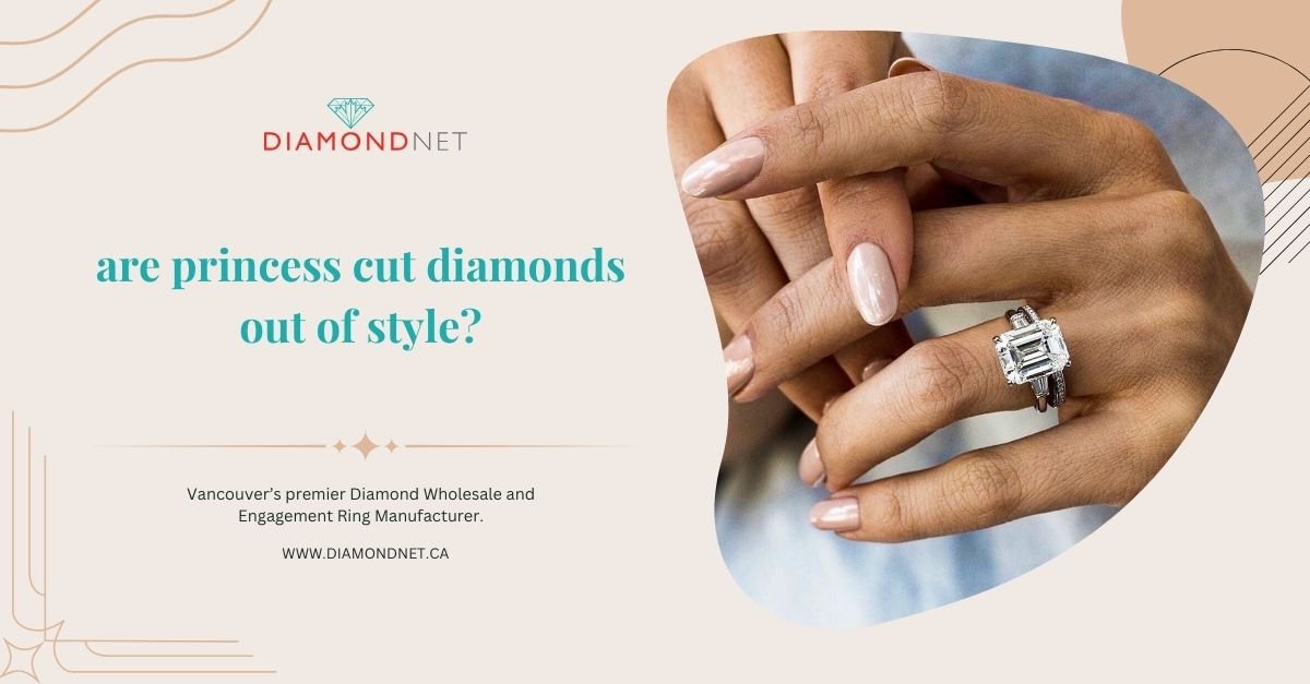 are princess cut diamonds out of style